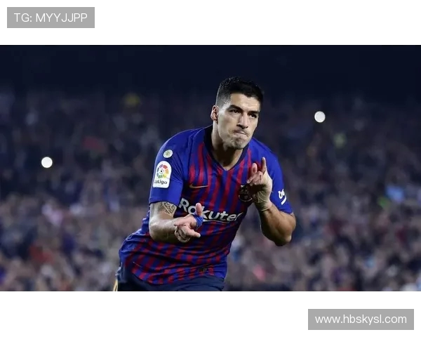 西甲联赛巴萨苏亚雷斯表现分析